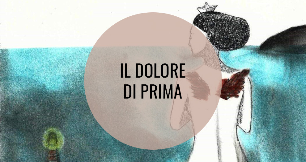 date_il_dolore date il dolore di prima